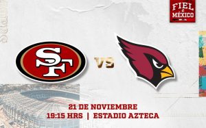 NFL en México enfrentará a 49ers de San Francisco y Cardinals de Arizona NFL en México enfrentará a 49ers de San Francisco y Cardinals de Arizona