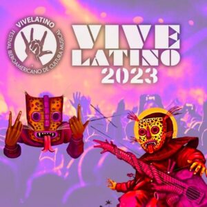 Ya esta la cartelera del Festival Vive Latino 2023 Ya esta la cartelera del Festival Vive Latino 2023