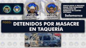 Operativo de inteligencia conduce a la Fiscalía General del Estado a la captura de dos sujetos presuntos responsables del homicidio en taquería salmantina. Operativo de inteligencia conduce a la Fiscalía General del Estado a la captura de dos sujetos presuntos responsables del homicidio en taquería salmantina.