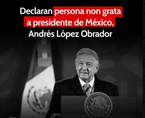 Declara Perú a López Obrador persona non grata Declara Perú a López Obrador persona non grata