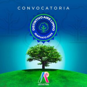 Crean convocatoria Distintivo Aire Limpio para en cuidado del medio ambiente en Irapuato Crean convocatoria Distintivo Aire Limpio para en cuidado del medio ambiente en Irapuato