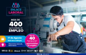 Nuevo Enlace Laboral se llevará a cabo el 17 de agosto, con más de 400 oportunidades de empleo Nuevo Enlace Laboral se llevará a cabo el 17 de agosto, con más de 400 oportunidades de empleo