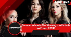 ¡No paran de sorprender! Llega la banda The Warning a Irapuato ¡No paran de sorprender! Llega la banda The Warning a Irapuato