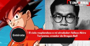 Muere Akira Toriyama, padre de la serie Dragon Ball Muere Akira Toriyama, padre de la serie Dragon Ball