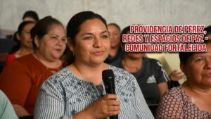 Redes y Espacios de Paz fortalece la convivencia en Providencia de Pérez Redes y Espacios de Paz fortalece la convivencia en Providencia de Pérez