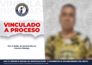 Vinculan a proceso a señalado por feminicidio ocurrido en Dolores Hidalgo Vinculan a proceso a señalado por feminicidio ocurrido en Dolores Hidalgo